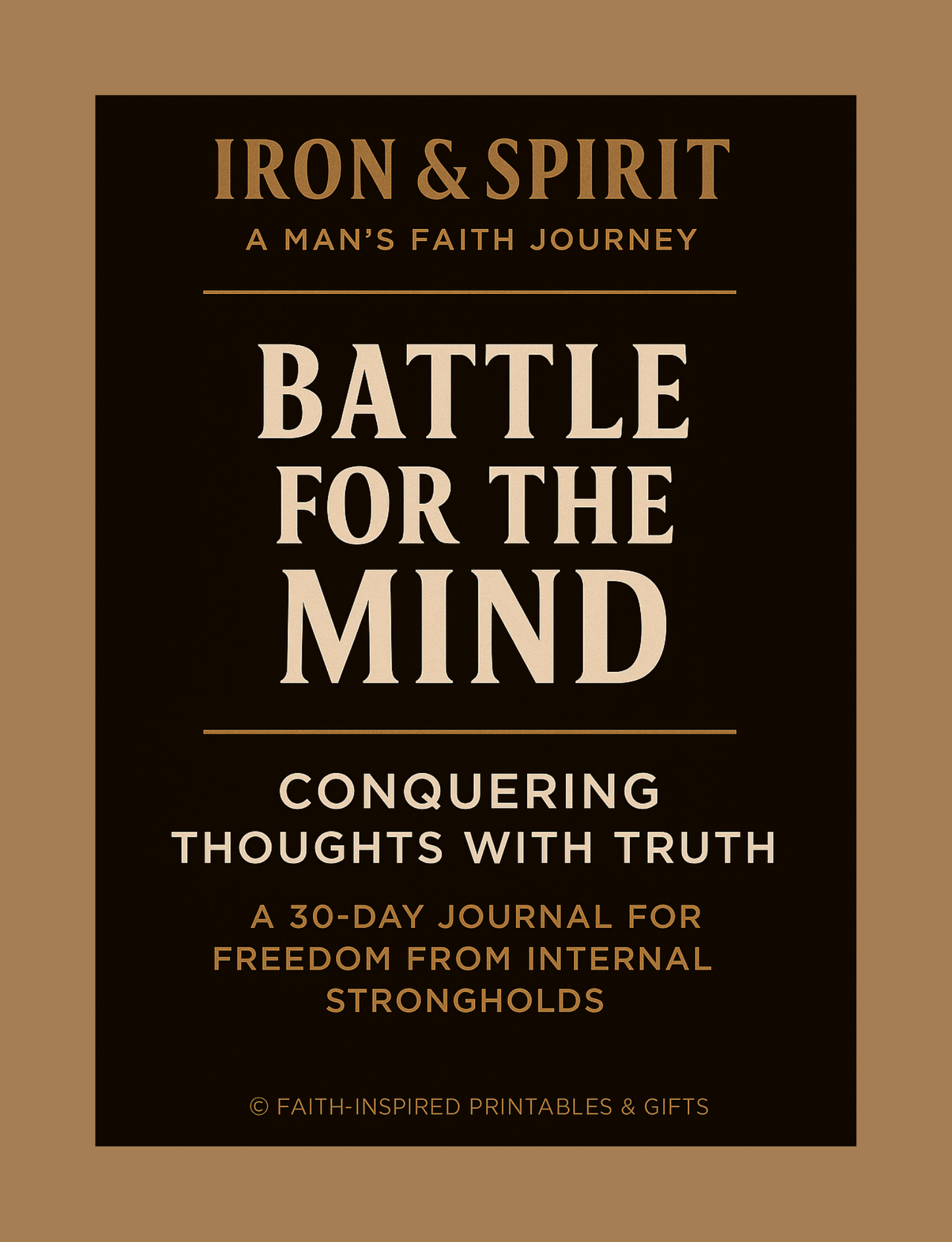 Battle for the Mind: A 30-Day Christian Devotional Journal for Men: Conquering Thoughts with Truth and Breaking Free from Internal Strongholds Paperback