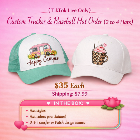 🧢 (TikTok Live Only) Custom Trucker or Baseball Hat Order (2 to 4 Hats)